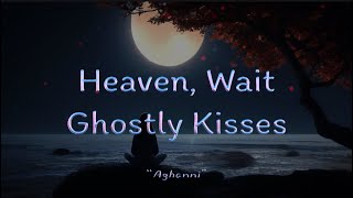 Heaven Wait by Ghostly Kisses مترجمة كاملة بالعربية [upl. by Gromme]