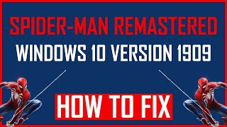 Fix Marvels SpiderMan Remastered Windows 10 Version 1909 Error [upl. by Aihtnys]