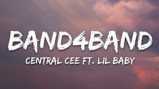 Central Cee  BAND4BAND Lyrics Ft Lil Baby [upl. by Daugherty650]