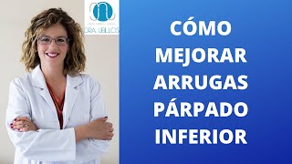 CÓMO MEJORAR ARRUGAS PÁRPADO INFERIOR [upl. by Meit]