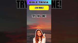 Bible Trivia  Love Riddle riddles quiz BibleTrivia biblequiz facts motivation quizzes [upl. by Iman]