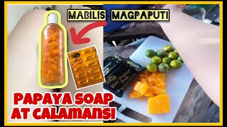 PAANO PUMUTI NG MABILIS GAMIT ANG CALAMANSI AT PAPAYA SOAP [upl. by Yanel]