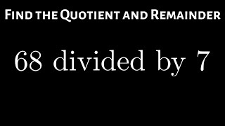 Use the Division Algorithm to Find the Remainder and Quotient when Dividing Integers [upl. by Ramhaj]