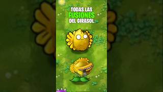 TODAS LAS FUSIONES del GIRASOL en plantasvszombies [upl. by Andromeda465]