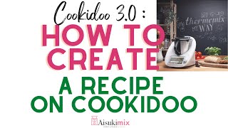 Cookidoo 30 How to add a new recipe [upl. by Ardenia]