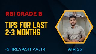 RBI Grade B  Last 2 to 3 months Strategy  Shreyash Vajir  AIR 25 [upl. by Lemmuela]