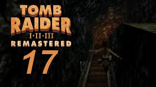 Tomb Raider 1 remastered EP17 LES MINES DE NATLA [upl. by Annairam]