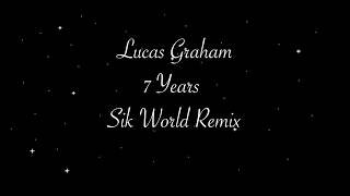 7 Years  Sik World Remix Lyrics [upl. by Bernat]