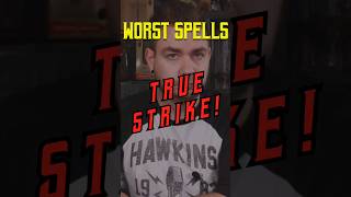 Worst Spells True Strike [upl. by Rosalinde]