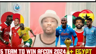 5 Teams to Win Afcon 2024 in Ivory Coast  Egypt Watch out For Ria [upl. by Appledorf215]