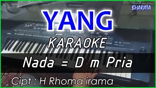 YANG  Rhoma irama KARAOKE DANGDUT COVER Pa800 [upl. by Nilyarg]