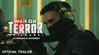 WAR ON TERROR KL ANARKI Official Trailer  In Cinemas 23 NOVEMBER [upl. by Acila]