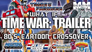 80s Cartoon Crossover TRAILER Time War transformers gijoe heman thundercats voltron [upl. by Rauscher129]