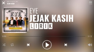 Eye  Jejak Kasih Lirik [upl. by Osithe]