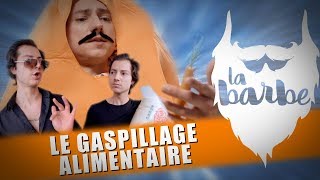 LE GASPILLAGE ALIMENTAIRE  LA BARBE [upl. by Eimareg708]