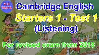 2018 Cambridge English Starters 1 Listening Test 1 With Answers  Young Learners Tests [upl. by Namurt]