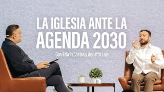 El papel protagónico de la Iglesia ante el avance de la agenda 2030  PrEdwin Castro y Agustin Laje [upl. by Llerud]