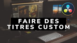 Davinci Resolve créer des titres customs [upl. by Cheke599]