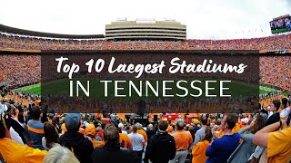 Top 10 Largest Stadiums in Tennessee USA [upl. by Rodgers]