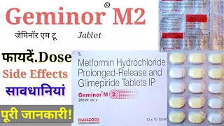 Geminor M2 Tab  Benefits Dose amp Side Effects Use in Hindi  सावधानियां परहेज  इसकी पूरी जानकारी [upl. by Hughett125]