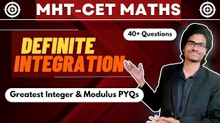 Definite Integration  All Hard PYQs MHT  CET Solved  Mathematics  40 Questions  Class  12th [upl. by Einreb]