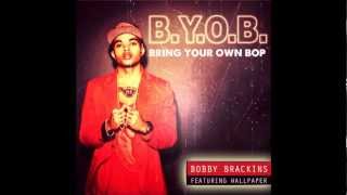 Bobby Brackins  BYOB ft Wallpaper Lyrics Video Official Version [upl. by Jurgen260]