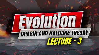 3Oparin and Haldane TheoryModern theory of Origin of LifeChemogenyBiogenyEvolution NEET XII [upl. by Javler]