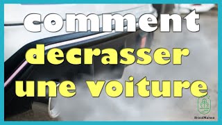 Comment decrasser une voiture [upl. by Nosmoht]