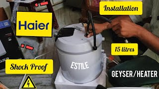 Haier Estile 2200W 15 Litre Storage GeyserHeater waterheater haier geyser heater installation [upl. by Shirline868]