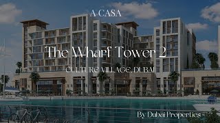 Explore The Wharf Tower 2 in Culture Village Dubai  Luxury Apartments for Sale  ACASA [upl. by Alyat]