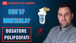 DOSATORE di POLIFOSFATI cosè come ricaricarlo e perchè montarlo [upl. by Reviel]