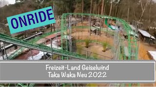 FreizeitLand Geiselwind Taka Waka Onride neue Achterbahn 2022 Freizeitpark Mitfahrt Freizeitland [upl. by Ardnas]