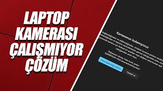 LAPTOP KAMERASI ÇALIŞMIYOR – ÇÖZÜM [upl. by Rehpotsihrc102]