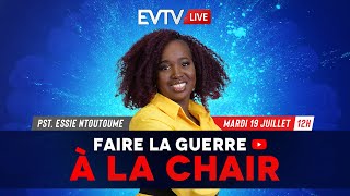 Faire la guerre à la chair  Evangile TV Live  Pasteur Essie NTOUTOUME [upl. by Tracee]