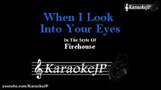 When I Look Into Your Eyes Karaoke  Firehouse [upl. by Rooker145]