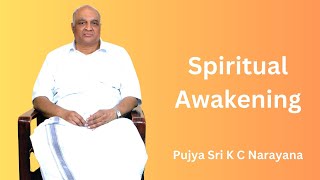 Spiritual Awakening  Pujya Sri K C Narayana  BP Vol 10 [upl. by Aikenahs]