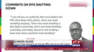 Dumsor Scare Power crisis deepens as five key IPPs reduce or halt supply JoyNews [upl. by Atiken]