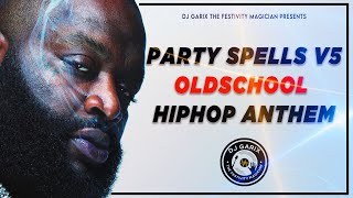 OLDSCHOOL HIPHOP ANTHEM PARTY SPELLS V5 BY DJ GARIX THE FESTIVITY MAGICIAN Rick ross 2 Chains etc [upl. by Deroo]