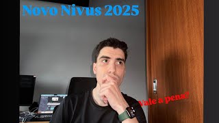 O que achei do novo NIVUS 2025 OPINIÃO SINCERA [upl. by Rosenquist843]