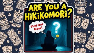 Are you a Hikikomori Take this Quiz to find out [upl. by Esinet]