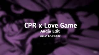 CPR x Love Game CupCakkeLady Gaga Edit Audio [upl. by Anitnatsnoc427]