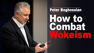 Prof Boghossian How to Combat Wokeism [upl. by Janus]