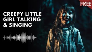 Creepy Little Girl Talking amp Singing  1 HOUR of Horror Sounds HD FREE [upl. by Sammer]