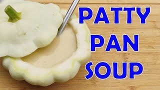 Patty Pan Summer Squash Soup  OMG Divine [upl. by Joette703]