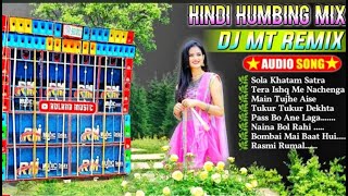 Hindi Top Dj Humming Bass Mix  Dj MT Remix Hundi Nacher Gaan 2024 [upl. by Komarek]