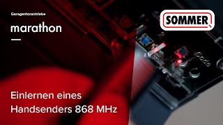 SOMMER Einlernen amp programmieren eines Handsenders 868 MHz in einen Garagentorantrieb marathon [upl. by Eenad109]