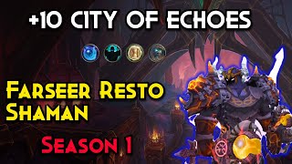 Farseer Resto Shaman  10 City of Echoes [upl. by Ecnatsnok]