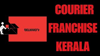 Courier Franchise Kerala Delhivery [upl. by Queenie]