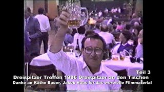 Dreispitzer Treffen 1986  Dreispitzer an den Tischen Teil 3 [upl. by Vod]