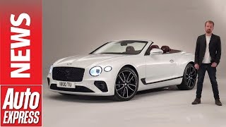 New 2019 Bentley Continental GT  take a look around Bentleys new £175k softtop [upl. by Ahsar896]